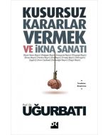 Kusursuz Kararlar Vermek ve İkna Sanatı