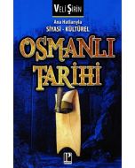 Ana Hatlarıyla Siyasi - Kültürel Osmanı Tarihi