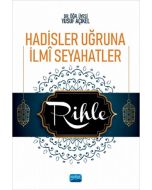 Hadisler Uğruna İlmi Seyahatler - Rihle
