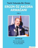 Tarih Yolunda Bir Ömür Ergün Öz Akçora Armağanı Cilt - 1