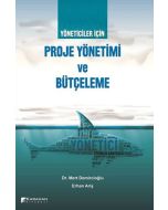 Yöneticiler İçin Proje Yönetimi ve Bütçeleme