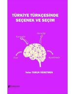 Türkiye Türkçesinde Seçenek ve Seçim