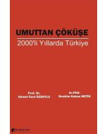 Umuttan Çöküşe - 2000 li Yıllarda Türkiye