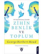Bir Sosyal Davranışçı Açısından Zihin Benlik ve Toplum