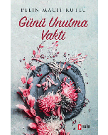 Günü Unutma Vakti