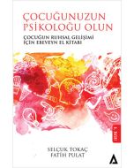 Çocuğunuzun Psikoloğu Olun