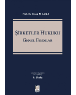 Şirketler Hukuku - Genel Esaslar (Ciltli)