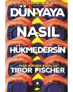 Dünyaya Nasıl Hükmedersin
