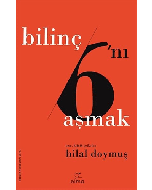 Bilinç 6'nı Aşmak