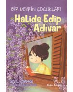 Bir Devrin Çocukları - Halide Edip Adıvar