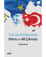 Türk Dış Politikasında Kıbrıs ve AB Çıkmazı