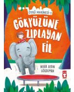 Öykü Makinesi 1 - Gökyüzüne Zıplayan Fil