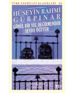 Gönül Bir Yel Değirmenidir Sevda Öğütür