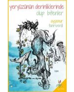 Yeryüzünün Derinliklerinde Olup Bitenler