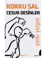 Korku Sal Cesur Desinler