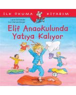 Elif Anaokulunda Yatıya Kalıyor