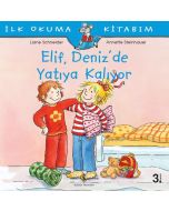 İlk Okuma Kitabım - Elif Deniz’de Yatıya Kalıyor