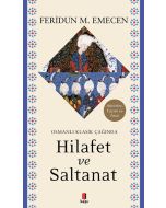 Osmanlı Klasik Çağında Hilafet ve  Saltanat
