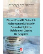 Bireysel Emeklilik Sistemi ve Makroekonomik Faktörler Arasındaki İlişkilerin Belirlenmesi Üzerine Bir Araştırma