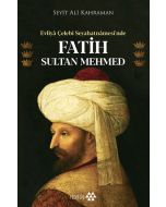 Evliya Çelebi Seyahatnamesi’nde Fatih Sultan Mehmed