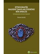 Etnografik Madeni Takılar Üzerine Bir Analiz