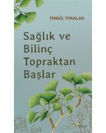 Sağlık ve Bilinç Topraktan Başlar