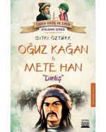 Oğuz Kağan ve Mete Han - Diriliş