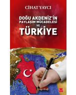 Doğu Akdeniz’in Paylaşım Mücadelesi ve Türkiye