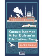 Karınca İncitmez Artur Balyan’ın Tuhaf İntikam Planı