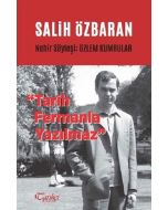 Salih Özbaran - Tarih Fermanla Yazılmaz