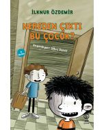 Nereden Çıktı Bu Çocuk?