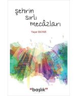 Şehrin Sırlı Mecâzları