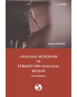 Anayasal Düzenler ve Türkiye'nin Anayasal Düzeni
