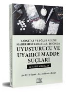Uyuşturucu ve Uyarıcı Madde Suçları ve İlgili Mevzuat