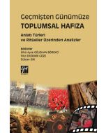 Geçmişten Günümüze Toplumsal Hafıza