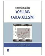 Görüntü Analizi İle Yorulma Çatlak Gelişimi