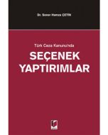 Türk Ceza Kanunu’nda Seçenek Yaptırımlar