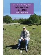 Mustafa Kutlu Hikayeciliği: Hikmet ve Ahenk
