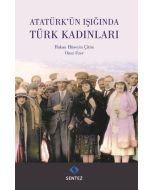 Atatürk'ün Işığında Türk Kadınları