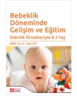 Bebeklik Döneminde Gelişim ve Eğitim