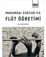 Makamsal Ezgiler İle Flüt Öğretimi