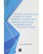 Yüzücü Çocuklarda Stabil ve Stabil Olmayan Zeminlerde Yapılan Kalistenik Egzersizlerin Dengeye Etkisi