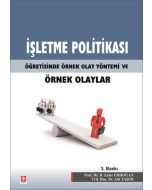 İşletme Politikası Öğretisinde Örnek Olay Yöntemi ve Örnek Olaylar