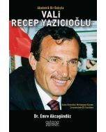Akademik Bir Bakışla Vali Recep Yazıcıoğlu