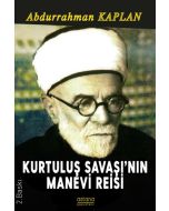 Kurtuluş Savaşı'nın Manevi Reisi