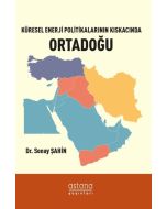 Küresel Enerji Politikalarının Kıskacında Ortadoğu