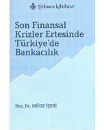 Son Finansal Krizler Ertesinde Türkiye’de Bankacılık