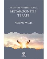 Anksiyete ve Depresyonda Metakognitif Terapi