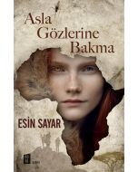 Asla Gözlerine Bakma