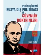Putin Dönemi Rusya Dış Politikası ve Güvenlik Doktrinleri